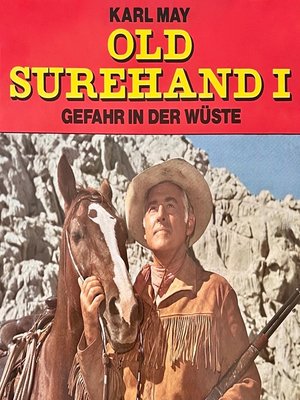 cover image of Karl May, Old Surehand I, Gefahr in der Wüste